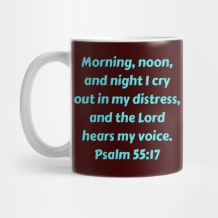 Bible Verse Psalm 55:17 Mug